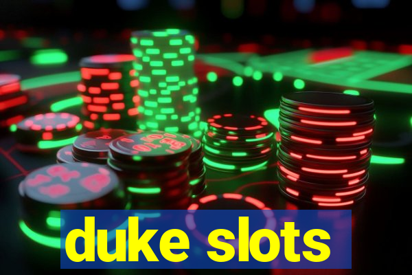 duke slots